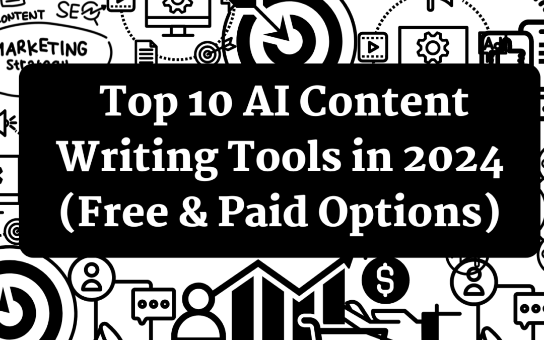 Top 10 AI Content Writing Tools in 2024